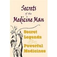 Secrets of the Medicine Man