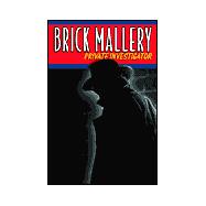 Brick Mallery Private Investigator Episode 1: The Denim Cut Shiny Stainless Steel Mirrored Suit or the Return of the Rat Faced Monkey Boy