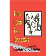 Turn Loose the Dragons