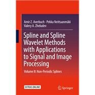 Spline and Spline Wavelet Methods With Applications to Signal and Image Processing