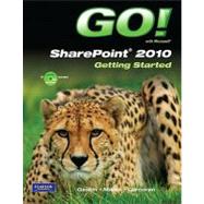 GO! with Microsoft SharePoint 2010 Getting Started