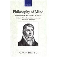 Hegel: Philosophy of Mind A revised version of the Wallace and Miller translation