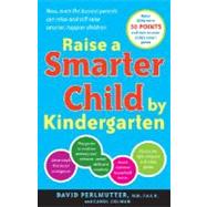 Raise a Smarter Child by Kindergarten Raise IQ by up to 30 points and turn on your child's smart genes