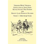Virginia and West Virginia Genealogical Data from Revolutionary War Pension and Bounty Land Warrant Records, Volume 2 Dabbs-Hyslop
