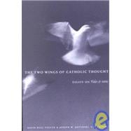 The Two Wings of Catholic Thought