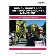 Human Rights and the Food Sovereignty Movement: Reclaiming Control