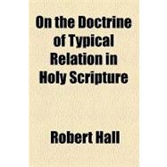 On the Doctrine of Typical Relation in Holy Scripture