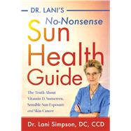Dr. Lani's No-nonsense Sun Health Guide