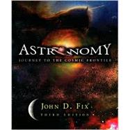 Astronomy: Journey to the Cosmic Frontier with Essential Study Partner CD-ROM
