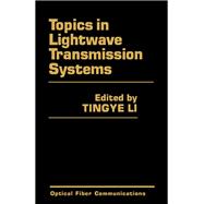Topics in Lightwave Transmission Systems