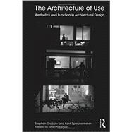 The Architecture of Use: Aesthetics and Function in Architectural Design