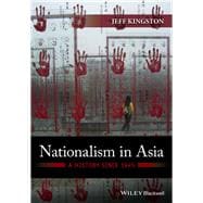Nationalism in Asia A History Since 1945,9780470673027