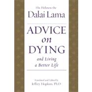 Advice on Dying : And Living a Better Life