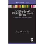 Nationality vs Ethnicity in Education: The Case of Jewish-Arab Students in Israel