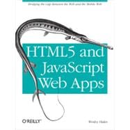 HTML5 and JavaScript Web Apps, 1st Edition