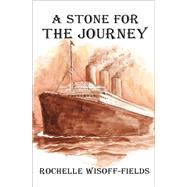 A Stone for the Journey