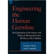 Engineering the Human Germline An Exploration of the Science and Ethics of Altering the Genes We Pass to Our Children