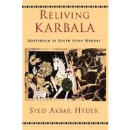 Reliving Karbala Martyrdom in South Asian Memory