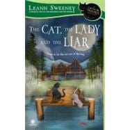 The Cat, the Lady and the Liar A Cats in Trouble Mystery