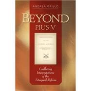 Beyond Pius V