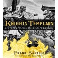 The Knights Templars God's Warriors, the Devil's Bankers