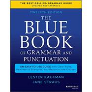 The Blue Book of Grammar and Punctuation An Easy-to-Use Guide with Clear Rules, Real-World Examples, and Reproducible Quizzes