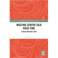 Writing Center Talk over Time: A Mixed-Method Study