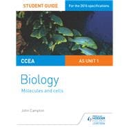 CCEA AS Unit 1 Biology Student Guide: Molecules and Cells