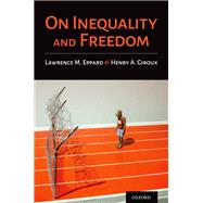 On Inequality and Freedom
