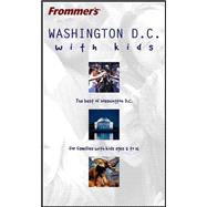 Frommer's<sup>®</sup> Washington D.C. with Kids, 7th Edition
