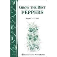 Grow the Best Peppers Storey's Country Wisdom Bulletin A-138