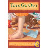 Toys Go Out: Being the Adventures of a Knowledgeable Stingray, a Toughy Little Buffalo, and Someone Called Plastic