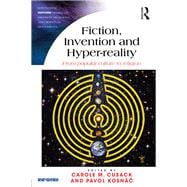 Fiction, Invention and Hyper-reality: From popular culture to religion