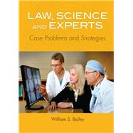 Law, Science and Experts: Case Problems and Strategies