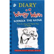 Diary o a Wimpy Wean: Rodrick’s Radge Translatit intae Scots