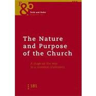 The Nature and Purpose of the Church Faith and Order Paper No. 181 A Stage on the Way to a Common Statement