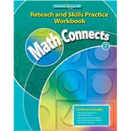 Math Connects, Grade 2, Reteach and Skills Practice Workbook