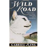 The Wild Road A Novel