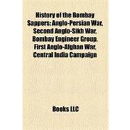 History of the Bombay Sappers : Anglo-Persian War, Second Anglo-Sikh War, Bombay Engineer Group, First Anglo-Afghan War, Central India Campaign