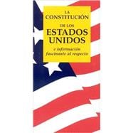 La Constitucion de los Estados Unidos e informacion fascinante al respecto