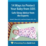 14 Ways to Protect Your Baby from SIDS Safe Sleep Advice from the Experts