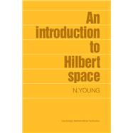 An Introduction to Hilbert Space