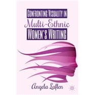 Confronting Visuality in Multi-ethnic Women's Writing