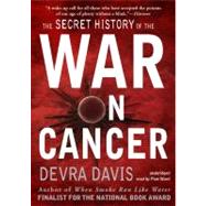 The Secret History of the War on Cancer: Library Edition