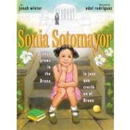 Sonia Sotomayor A Judge Grows in the Bronx/La juez que creció en el Bronx