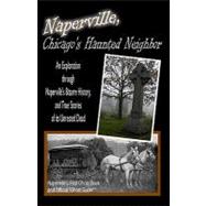 Naperville, Chicago's Haunted Neighbor