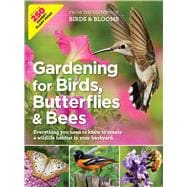 Gardening for Birds, Butterflies & Bees