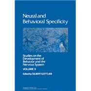 Development of Neural & Behavioral Specificity, Vol. 3