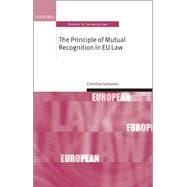 The Principle of Mutual Recognition in EU Law