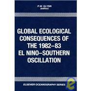 Global Ecological Consequences of the 1982-83 El Nino-Southern Oscillation